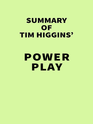 cover image of Summary of Tim Higgins' Power Play